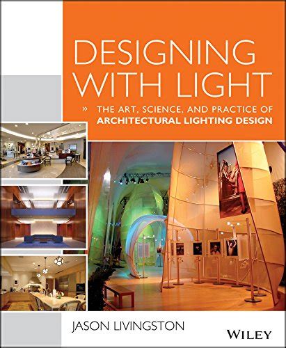 Shaping Spaces with Light: The Art and Science of Architectural Lighting