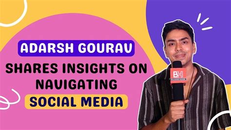 Social Media Presence of Adarsh Gourav