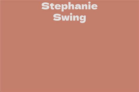 Stephanie Swing's Achievements and Net Worth