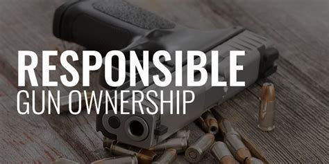 Strategies for Promoting Responsible Ownership of Firearms