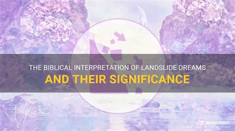 Symbolism and Metaphors: Exploring the Profound Symbolic Significance of Landslides in Dreams