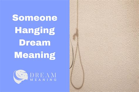 Symbolism and Significance of Hanging in Dreams