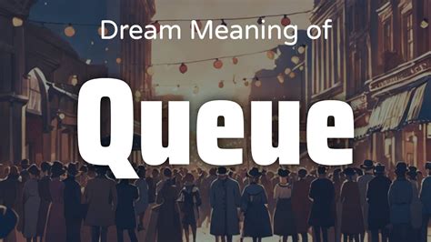 Symbolism of Waiting in Queue for Nourishment in Dreams