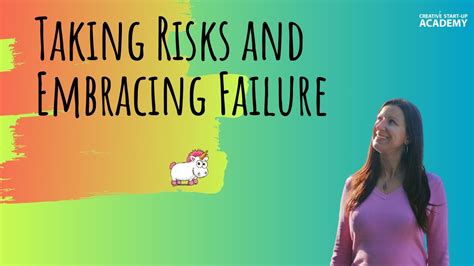 Take Risks and Embrace Failure