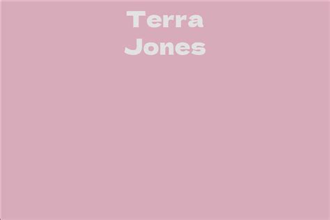 Terra Jones Biography