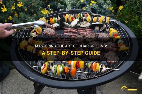 The Art of Grilling: Mastering the Perfect Char