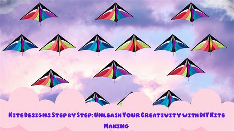 The Art of Kite Making: Unleash Your Creativity and Reach New Heights