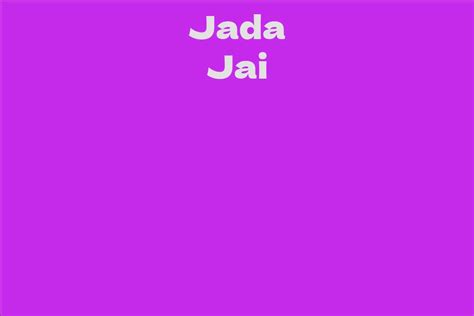 The Ascent of Jada Jai in the Spotlight