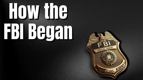 The Background and Beginnings of the FBI