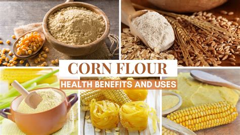 The Benefits of Incorporating Maize Flour into Your Diet