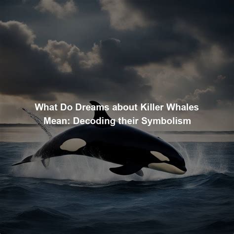 The Depths of the Collective Unconscious: The Symbolic Significance of Whales and Their Connection to Mankind