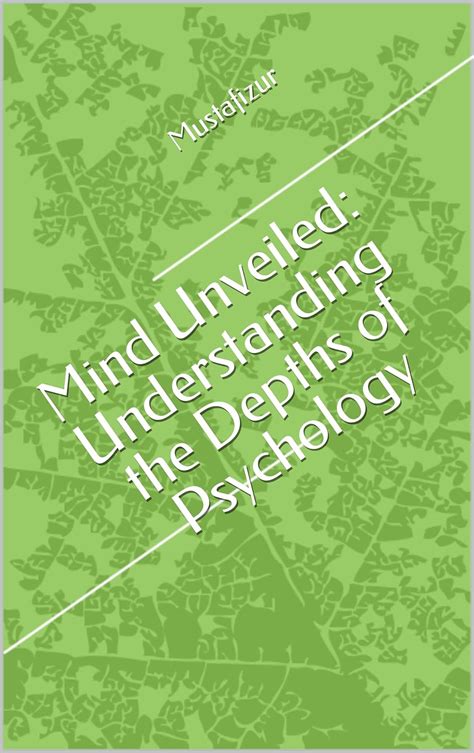 The Depths of the Mind Unveiled: Unraveling the Psychology Enclosed within Dreams