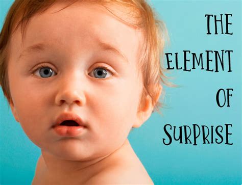 The Element of Surprise: Unforeseen Scenarios in the Miracle of Life