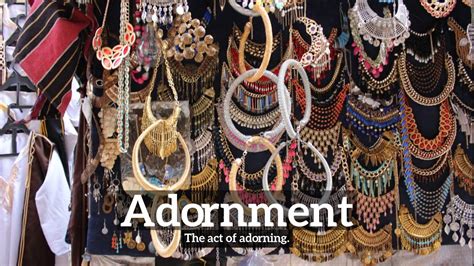 The Enchantment and Significance of Adorning Exquisite Adornments