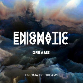 The Enchantment of Enigmatic Dreams