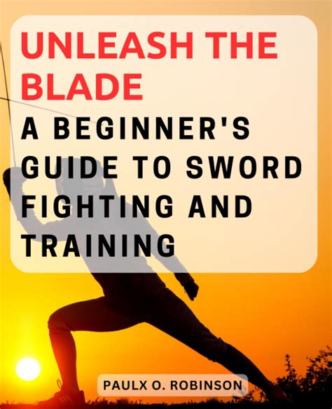 The Essentials: Mastering the Art of Swordsmanship