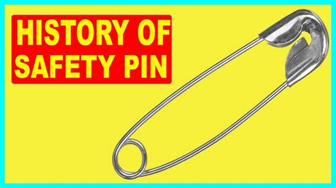 The Evolution of the Safety Pin: Unearthing its Historical Significance