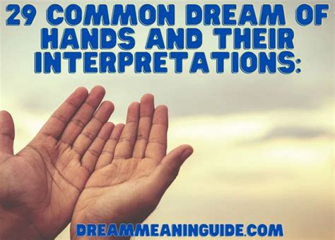 The Expressive Power of Hands: Deciphering the Meanings Embedded in Dreams