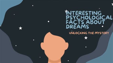 The Fascinating Psychological Phenomenon of Dream Exploration