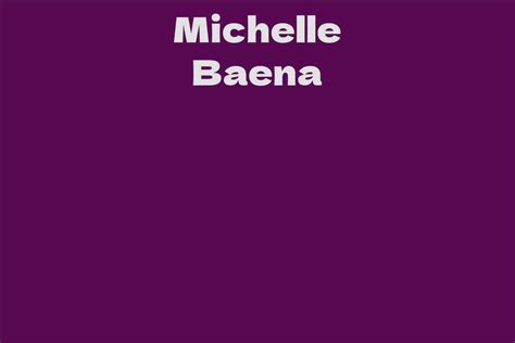 The Financial Side of Michelle Baena: Net Worth