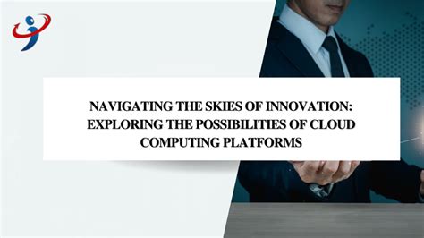 The Future of Cloud Computing: Exploring the Possibilities and Innovations Ahead