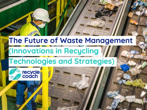 The Future of Waste Management: Advancements in Waste-To-Energy Technologies