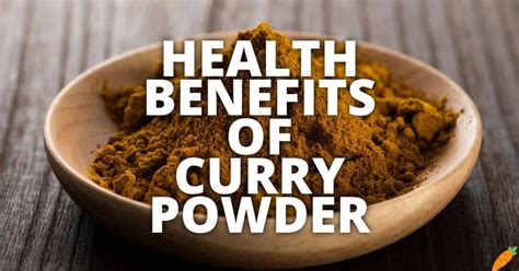 The Health Benefits of Curry: Spice Up Your Life With Nutrients and Antioxidants