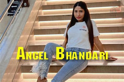 The Height and Figure of Angel Bhandari