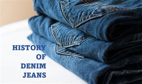 The History and Evolution of Denim Jeans