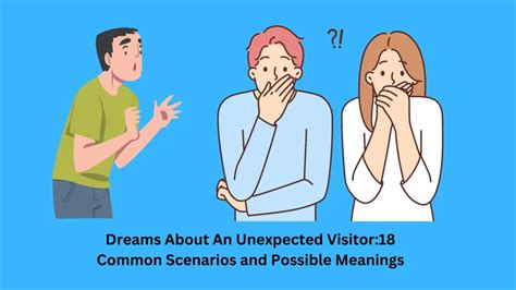 The Implications and Importance of Dreaming About Visitors