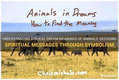 The Importance of Animals in Decoding Dream Meanings