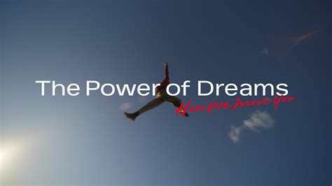 The Incredible Power of Dreams