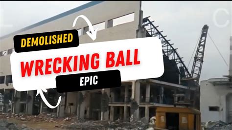 The Incredible Power of a Wrecking Ball: Unleashing Destruction