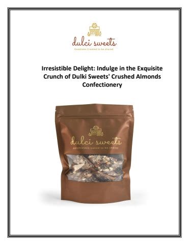 The Irresistible Pleasure of Almond Nuts: An Exquisite Delight for Your Palate