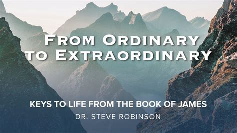 The Journey from Ordinary to Extraordinary