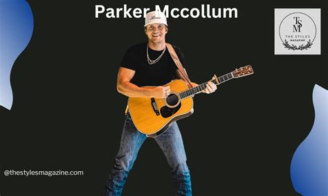 The Journey to Success: Parker McCollum's Rise to Fame