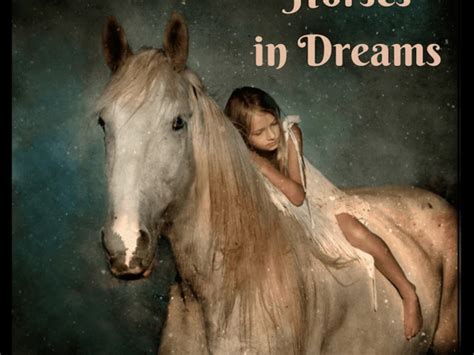 The Legacy and Symbolism of Equine Dreams