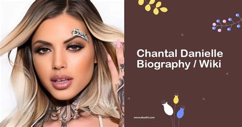 The Legacy of Chantal Danielle in the Industry