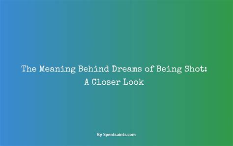 The Meaning behind Dreams of Being Shot