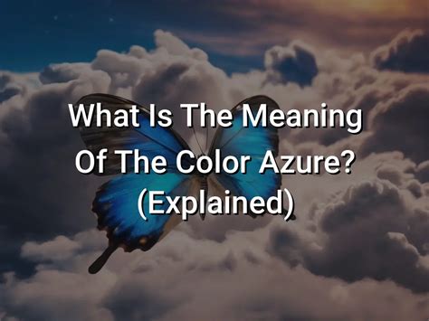 The Meaning of Azure in Symbolism