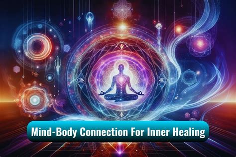 The Mind-Body Connection: Unleashing the Hidden Power