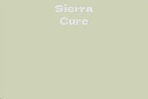 The Net Worth of Sierra Cure