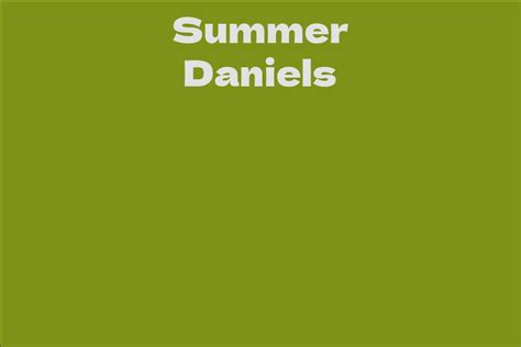 The Net Worth of Summer Daniels