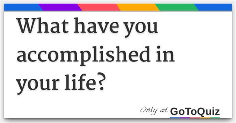 The Number of Years Young the Accomplished Individual Has Lived