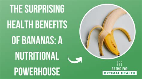 The Nutritional Powerhouse: Unveiling the Health Advantages of Bananas