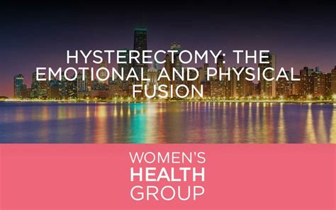 The Physical and Emotional Comfort Hysterectomy Provides