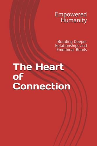 The Power of Connection: A Deeper Understanding of Emotional Bonds