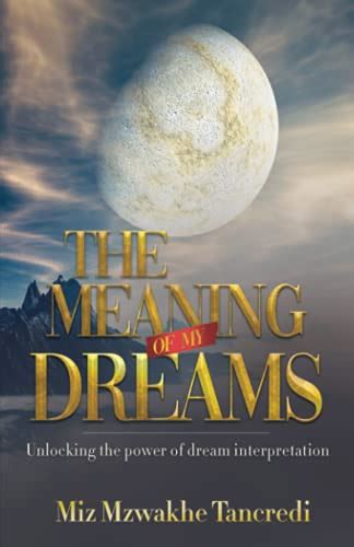 The Power of Dreams: Unlocking the Essence of Symbols