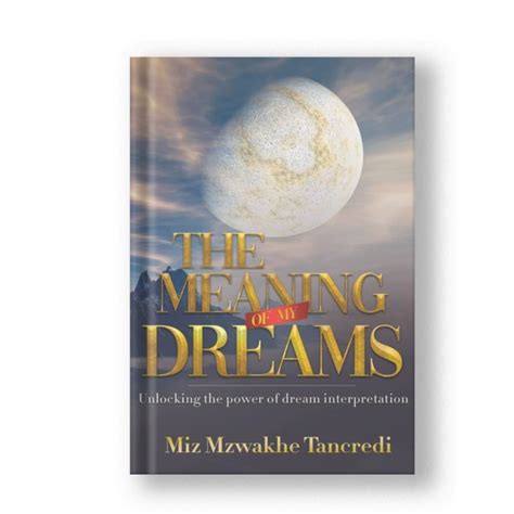 The Power of Dreams: Unlocking the Meanings