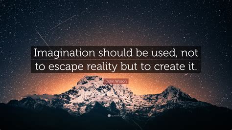 The Power of Imagination and Escape